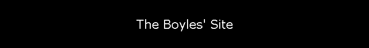 The Boyles' Site