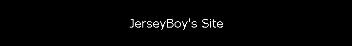 JerseyBoy's Site